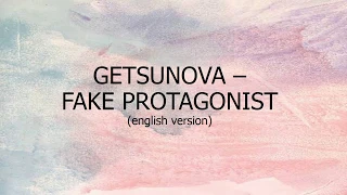 Download GETSUNOVA - FAKE PROTAGONIST Lyrics MP3