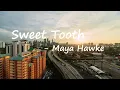 Download Lagu Maya Hawke - Sweet Tooth Lyrics