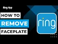 Ring How to Remove Faceplate