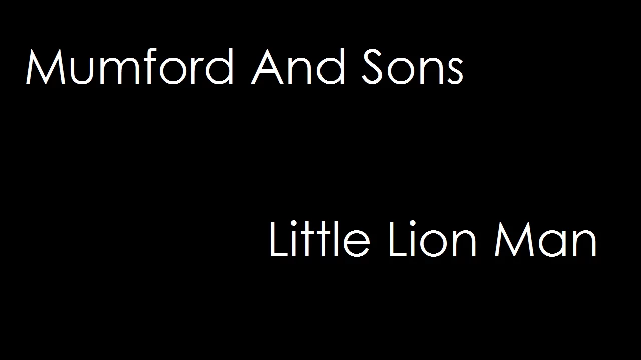 Mumford And Sons - Little Lion Man (lyrics)