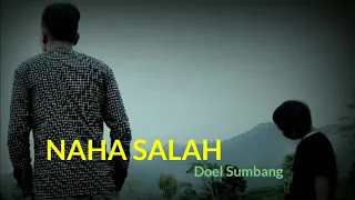 Download Naha Salah - Doel Sumbang LIRIK MP3