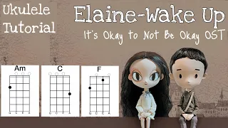 Download Ukulele Tutorial Elaine (일레인) - Wake Up (OST It’s Okay to not be Okay) MP3