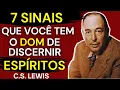 Lagu 7 Sinais Espirituais Que Revelam Seu Dom de DISCERNIMENTO DE ESPÍRITOS | C.S. Lewis