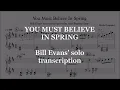 You Must Believe in Spring - Bill Evans' solo transcription