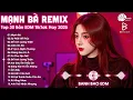 Download Lagu Mạnh Bà Remix ♫ BXH Nhạc Trẻ Remix Hay Nhất ♫ Top 15 Bản EDM TikTok Hot Trend 2025
