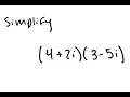 Complex Numbers Simplify 4 2i 3 - 5i