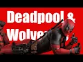 Deadpool and Wolverine