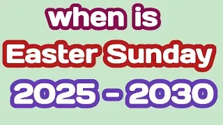 Easter Sunday 2025 2026 2027 2028 2029 2030 date Easter dates in India