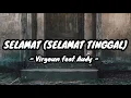 Download Lagu Selamat (Selamat Tinggal) Virgoun feat Audy || Lirik Lagu