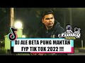 DJ ALE BETA PUNG MANTAN FYP TIK TOK 2022 !!! ( FATCHA MUSIC X  EL FUNKY KUPANG )
