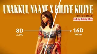 unakkul naane x kiliye kiliye 16d audio 