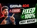 how to fix github 404 error github 404 file not found How to host website for free on github