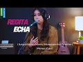 Download Lagu REGITA ECHA COVER | SUMPAH KUMENCINTAIMU - MENEMUKANMU - PENANTIAN - MENEPI - DUKA
