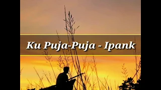 Download Ku Puja Puja - Ipank Cover maulana ardiansyah MP3