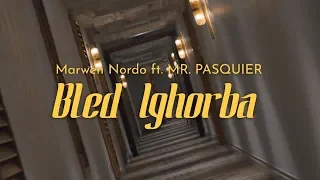 NORDO Ft Mr Pasquier Bled L Ghorba Official Music Video بلاد الغربة 