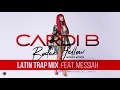 Cardi B - Bodak Yellow Latin Trap Mix feat. Messiah [Official Audio]
