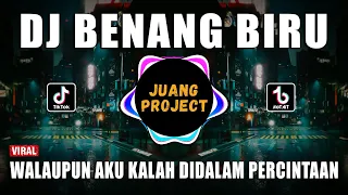 Download DJ WALAUPUN AKU KALAH DIDALAM PERCINTAAN | BENANG BIRU REMIX VIRAL TIKTOK TERBARU 2022 MP3