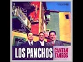 ADIOS  MUCHACHOS  LOS  PANCHOS
