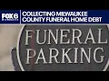 Milwaukee County funeral home debt s move to collect fees FOX6 News Milwaukee