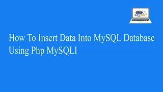 How To Insert Data Into MySQL Database Using Php MySQLI