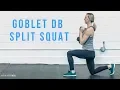 DB Goblet Split Squat