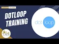 Dotloop Training 2024