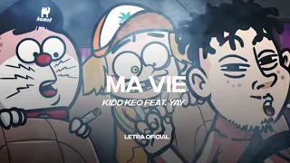 Download kidd Keo - Ma Vie feat. Yay (Bienvenidos a YONKILAND) (Lyric Video) | CantoYo MP3