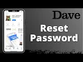 How to Reset Dave app Password Dave app forgot pin