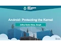 Android Protecting the Kernel by Jeffrey Vander Stoep Google