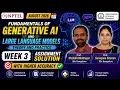 Fundamentals of Generative AI and Large Language Models Theory and Practice Week 3 IISc