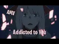 Download Lagu Zero Two 「AMV」 - Addicted To You
