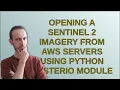 Gis Opening a Sentinel 2 imagery from AWS servers using Python rasterio module