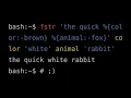 Bash scripting fstr like printf but with named placeholders and more