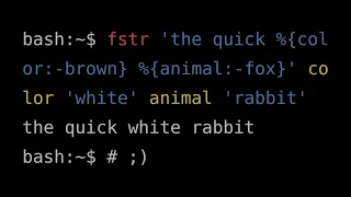Bash scripting fstr like printf but with named placeholders and more