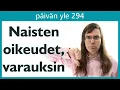 Download Lagu Päivän yle: Naisten oikeudet, varauksin