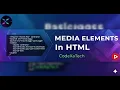 HTML Media Elements HTML Full Course CodeXaTech