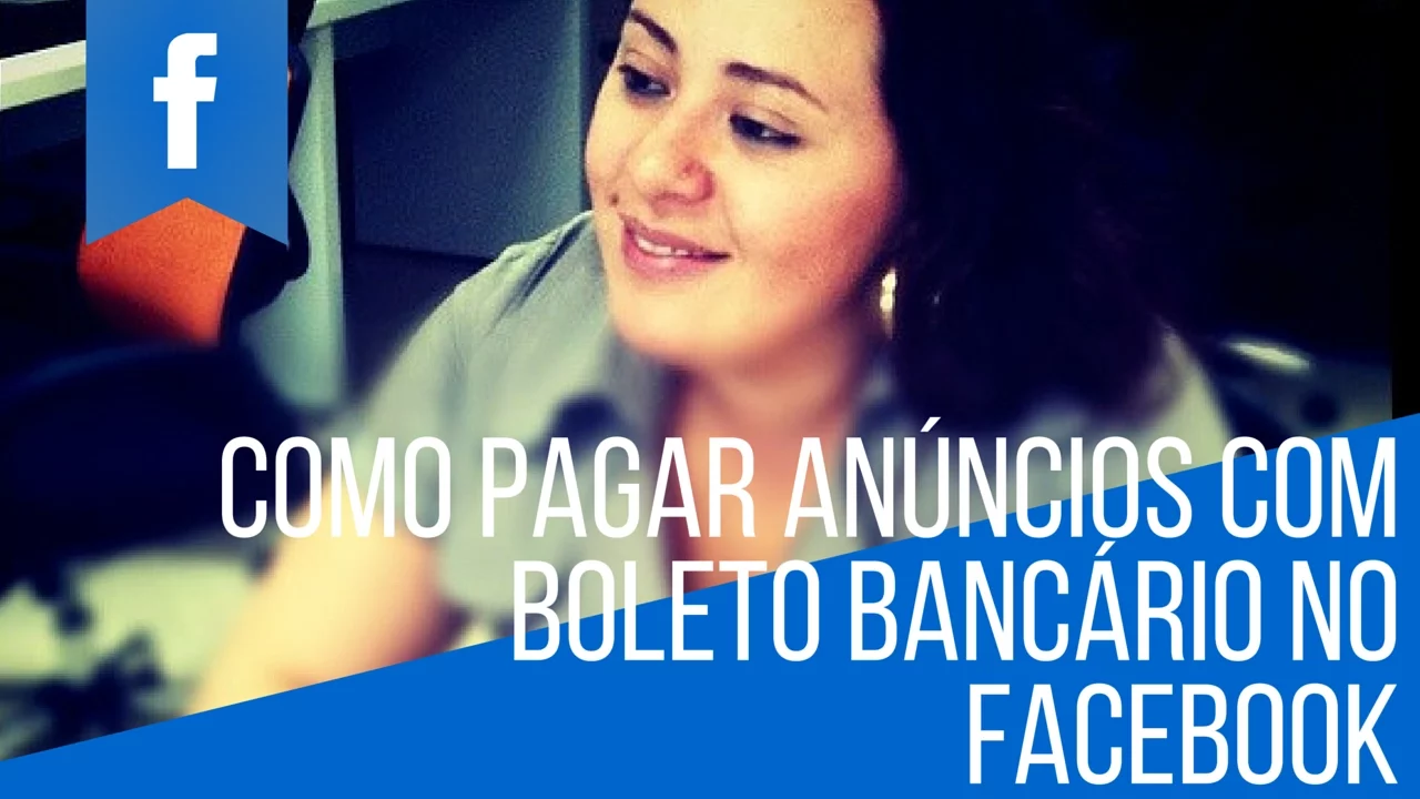 COMO PAGAR NO FACEBOOK ANÚNCIOS COM BOLETO BANCÁRIO E CARTÃO DE CRÉDITO PRÉ PAGO DANUTA FERREIRA
