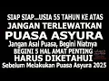 Download Lagu SIAP SIAP USIA 55 TAHUN JANGAN LEWATKAN PUASA ASYURA 2025, BEGINI KEAJAIBANNYA BEGINI NIATNYA