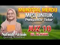 Lagu MUROTTAL AL-QURAN MERDU PENGANTAR TIDUR || JUZ 10 NAFISAH ALMAIS || AUDIO JERNIH