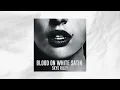 Download Lagu Skye Riley - Blood On White Satin (Official Audio)