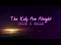 Chloe x Halle - The Kids Are Alright (Lyrics)