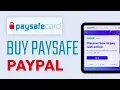 How To Buy Paysafecard with PayPal - 2025 Quick Easy