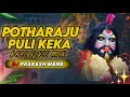 Download Lagu POTHARAJU PULI KEKA BONAL SPCL DHOL MIX DJ PRAKASH MBNR 8106004107