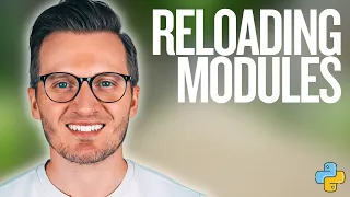 Python Day 120 Reloading Modules in Python