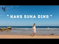 Diks sebenarnya tu kaks suka diks  | Lagu Timur Terbaru 2021 - MPL