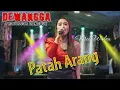Download Lagu Patah Arang - Mei Wulan - Dewangga Professor Dangdut ( Live Music )