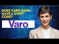 Does Varo bank have a swift code