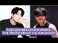 Taekook BREAKUP Rumors?! 😱 The Truth About V \u0026 Jungkook Will Shock You 🔥