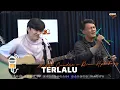 Download Lagu TERLALU - ST 12 | RIAN HOKY BOYZ FT ANGGA CANDRA #KOLABOR