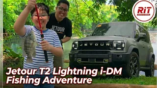 Jetour T2 Lightning i-DM | Our Fishing Adventure |  RiT Riding in Tandem